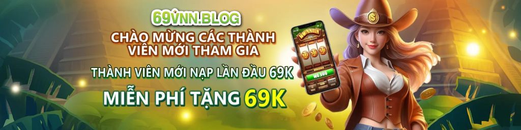 69vn thuong chao mung thanh vien moi