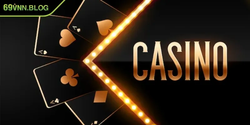 Giới thiệu vài nét sơ lược về casino trực tuyến 69VN